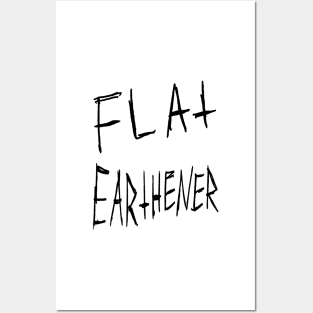 Flat Earthener Gritty Joke Design Posters and Art